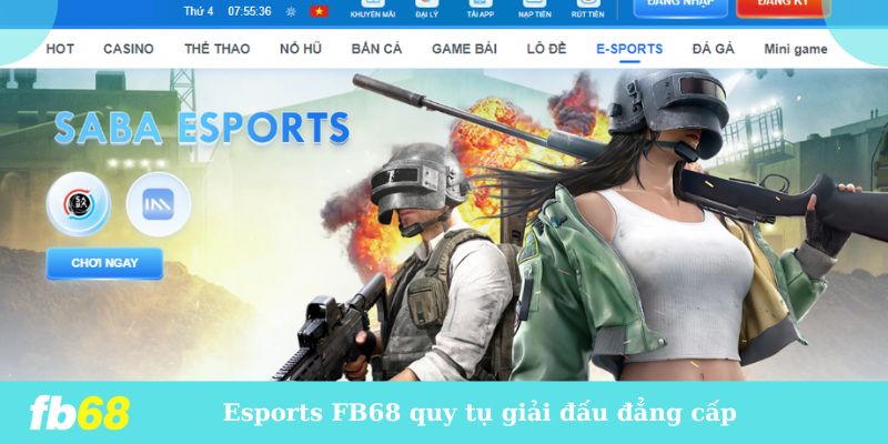 Esports FB68 quy tụ giải đấu đẳng cấp