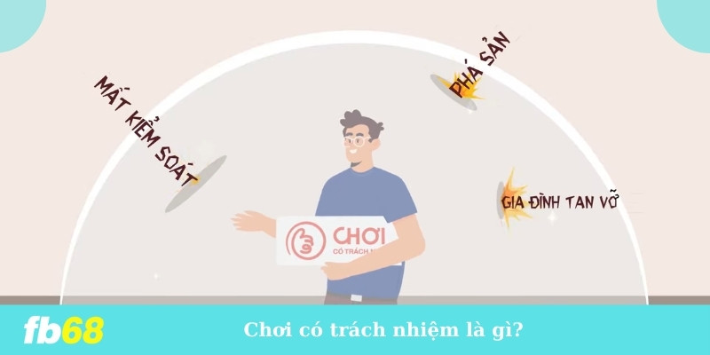 Chơi có trách nhiệm là gì?