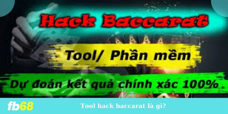 Tool hack baccarat là gì?